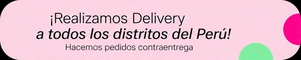 ¡Realizamos delivery a todos los distritos del Perú! Hacemos pedidos contraentrega.